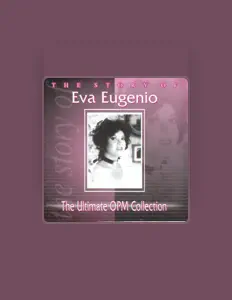 Listen to Eva Eugenio, watch music videos, read bio, see tour dates & more!
