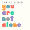 You Are Not Alone (Unabridged) - Cariad Lloyd