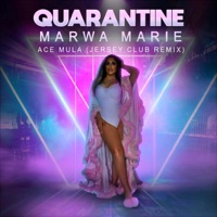 Quarantine (feat. Ace Mula) [Jersey Club Remix] - Single - Marwa Marie