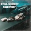 Still County Swervin - Single