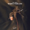 Where's Your Love - EP