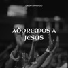 Adoremos a Jesús - EP