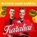 BUČIUOK MANE KARŠTAI