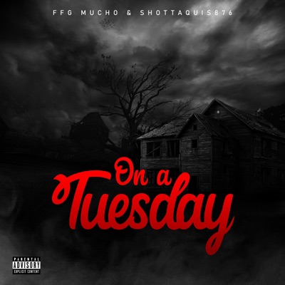 On a Tuesday (feat. ShottaQuis876) - Single