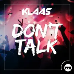 Don't Talk - Single - Klaas Don't Talk - Single - Klaas