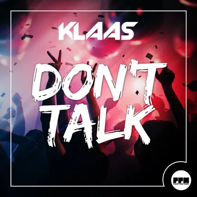Don't Talk - Single - Klaas Don't Talk - Single - Klaas