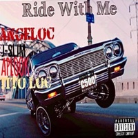 Ride With Me (feat. Angeloc, Jay Slim & Tito Loc) - Single - APLOOK