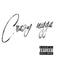 Crazy N***a - Single - Youknowgabbi