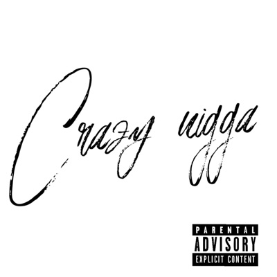 Crazy Nigga - Single