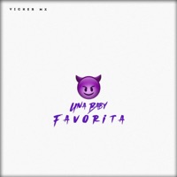 Una Baby Favorita - Single - Vicker Mx