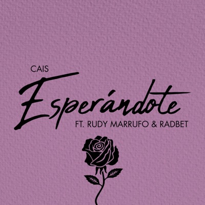Esperándote (feat. Rudy Marrufo & RADBET) - Single