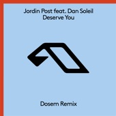 Deserve You (feat. Dan Soleil) [Dosem Remix] artwork