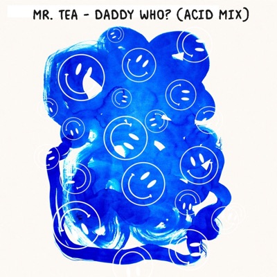 Daddy Who? (Acid Mix) - Single