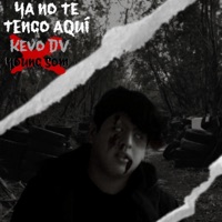 Ya no te tengo aquí - Single - Kevo DV