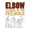 Leaders of the Free World ((Deluxe Edition)) - Elbow