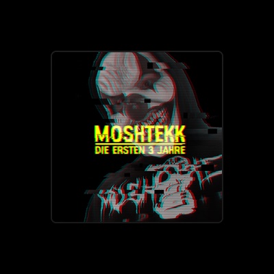 Listen to MoshTekk, watch music videos, read bio, see tour dates & more!