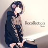 Recollection - Noah