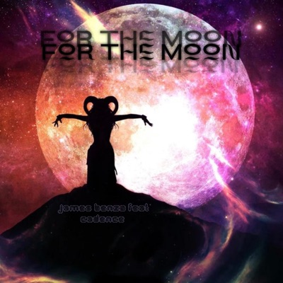 For the Moon (feat. OfficialCadence) - Single