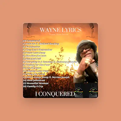 Listen to Wayne Lyrics, watch music videos, read bio, see tour dates & more!