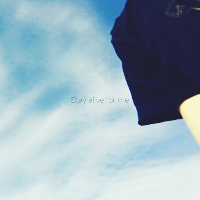 Stay alive for me - Single