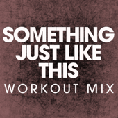 Something Just Like This (Extended Workout Mix)