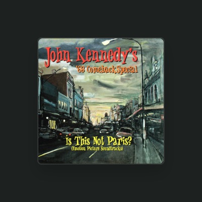 Listen to John Kennedy's '68 Comeback Special, watch music videos, read bio, see tour dates & more!