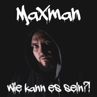 Wie kann es sein?! - Single - Maxman