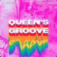 Queens Groove (feat. Dasani Valdez) - Single - A.James