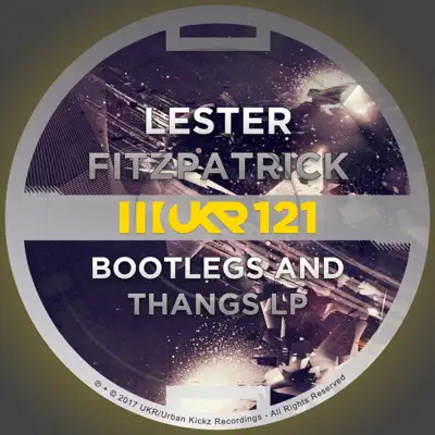 Ascolta 'Bootlegs & Thangs LP' di Lester Fitzpatrick
