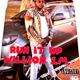 Run It Up Willion100