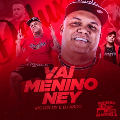 Vai Menino Ney - Single