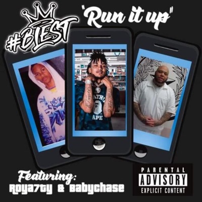 Run It Up (feat. Roya7ty & BabyChase) - Single