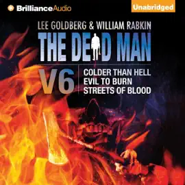 The Dead Man Volume 6: Colder than Hell, Evil to Burn, and Streets of Blood (Unabridged)