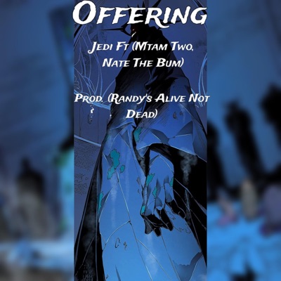 Offering (feat. Mtam Two & Nate The Bum) - Single