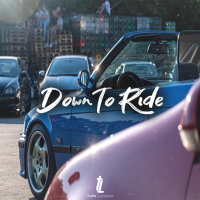 Down To Ride - Single