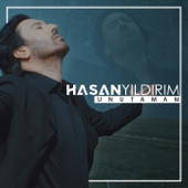 Unutamam - Hasan Yıldırım