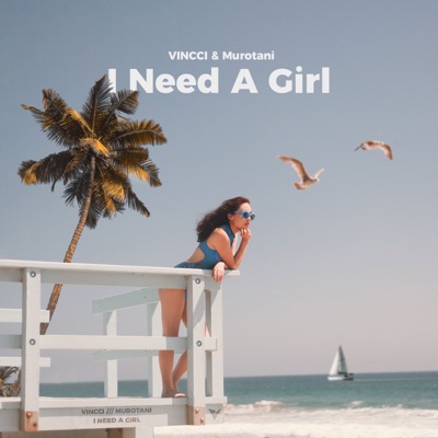I Need a Girl - Single