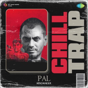 Pal (Chill Trap)