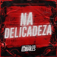 Na Delicadeza - Single - Mc Lobinho & DJ Moraez