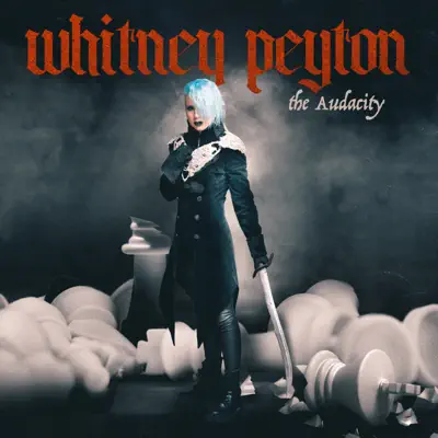 Ascolta 'The Audacity' di Whitney Peyton