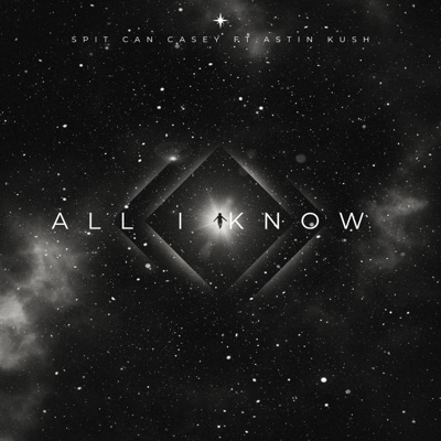 All I Know (feat. Astin Kush) - Single