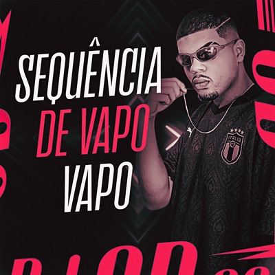 Sequência De Vapo Vapo (feat. Dj Gonzaga) - Single