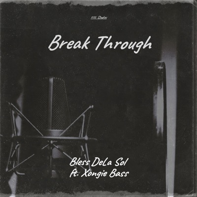 Break Through (feat. Xongie Bass) - Single