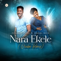 Nara Ekele (feat. Chioma Jesus) [Osuba Remix] - Single - Peterson Okopi