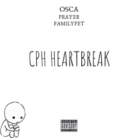 CPH Heartbreak (feat. Familypet & Prayer) Osca