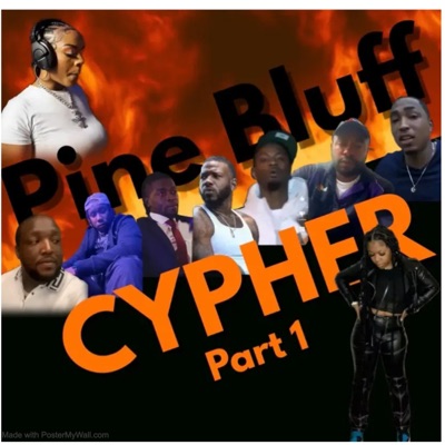 Pine Bluff Cypher, Pt. 1 (feat. Deja D, Neaka G, E Lee da great, Yung Pugh, Lil Squo, Twon B, J Millieon & Mighty) - Single