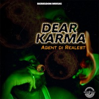 Dear Karma - Single - Agent DI Realest