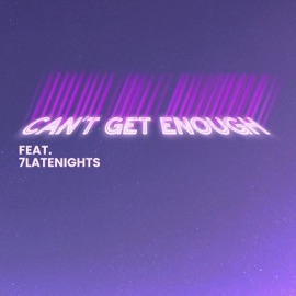 Can't Get Enough (feat. 7latenights) Gary Arena