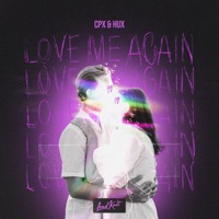 Love Me Again - Single - CPX & HUX