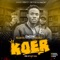 KOER (feat. KillerVEL & WilliKAY) - Dimormi lyrics